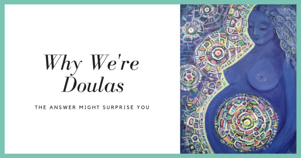 Why We're Doulas