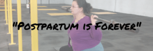 Postpartum Is Forever